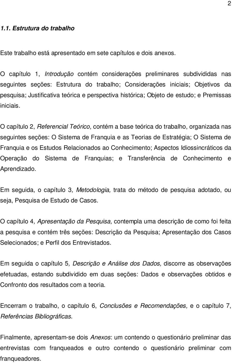 histórica; Objeto de estudo; e Premissas iniciais.