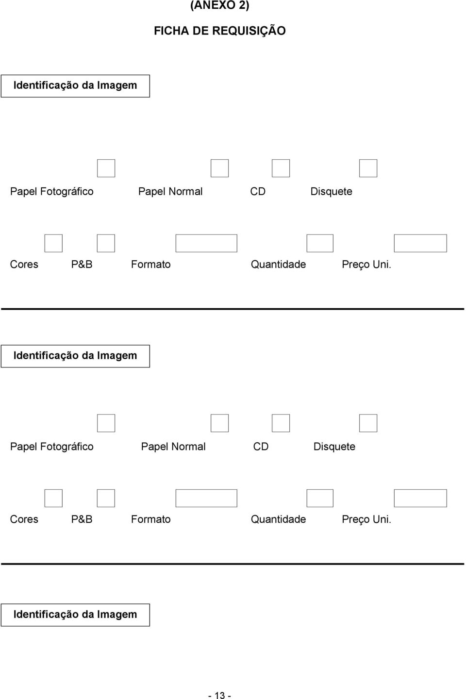 Preço Uni. Identificação da Imagem Papel  Preço Uni.