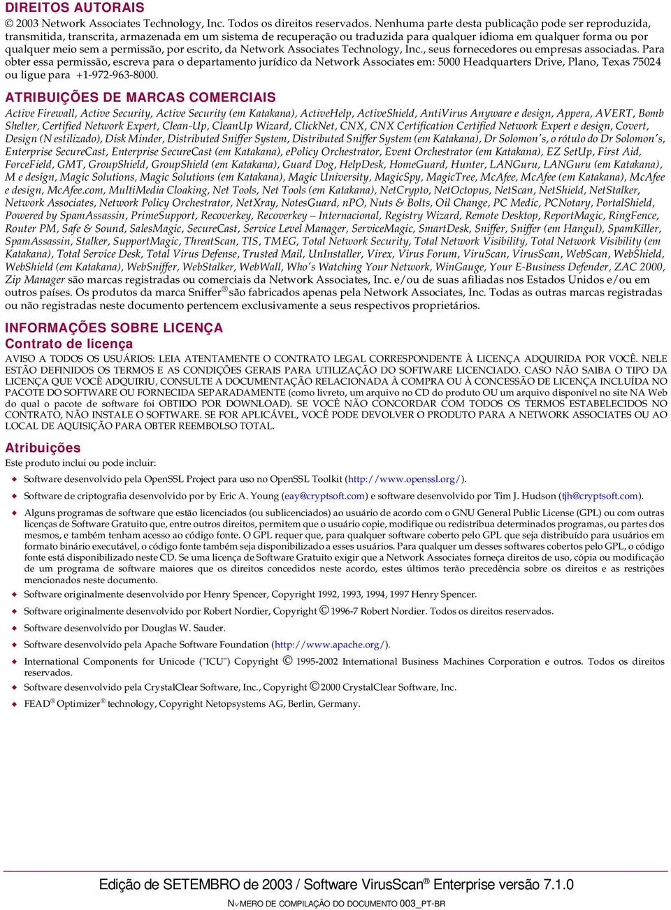 permissão, por escrito, da Network Associates Technology, Inc., seus fornecedores ou empresas associadas.