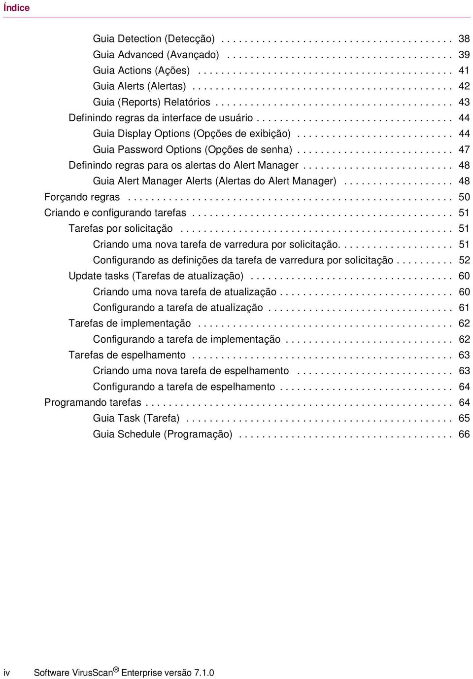 ................................. 44 Guia Display Options (Opções de exibição)........................... 44 Guia Password Options (Opções de senha).