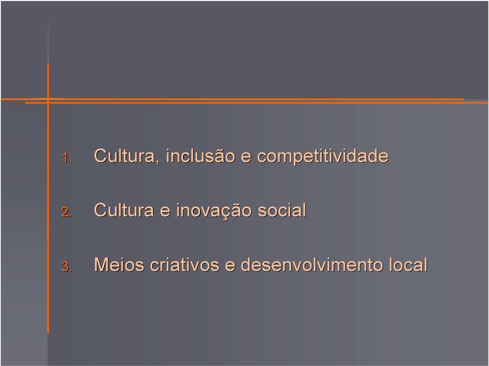 Cultura e inovação social 3.