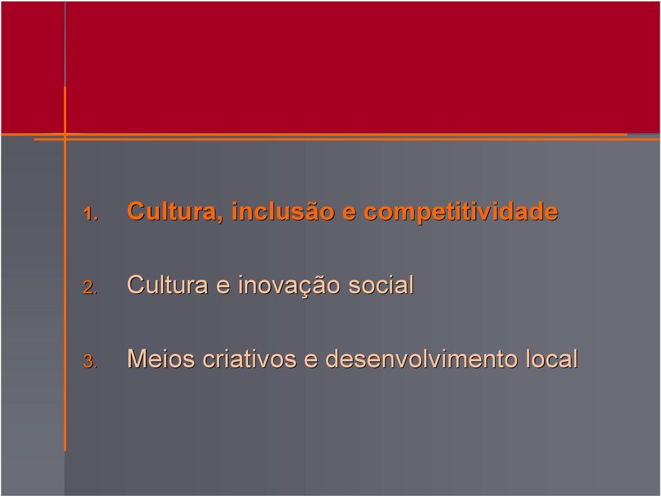 Cultura e inovação social 3.