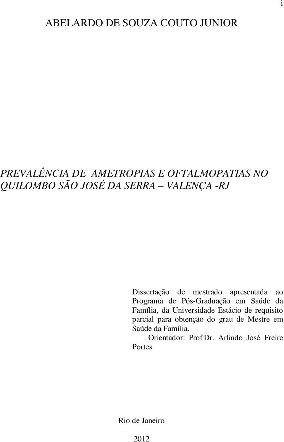 em Saúde da Família, da Universidade Estácio de requisito parcial para obtenção do grau de