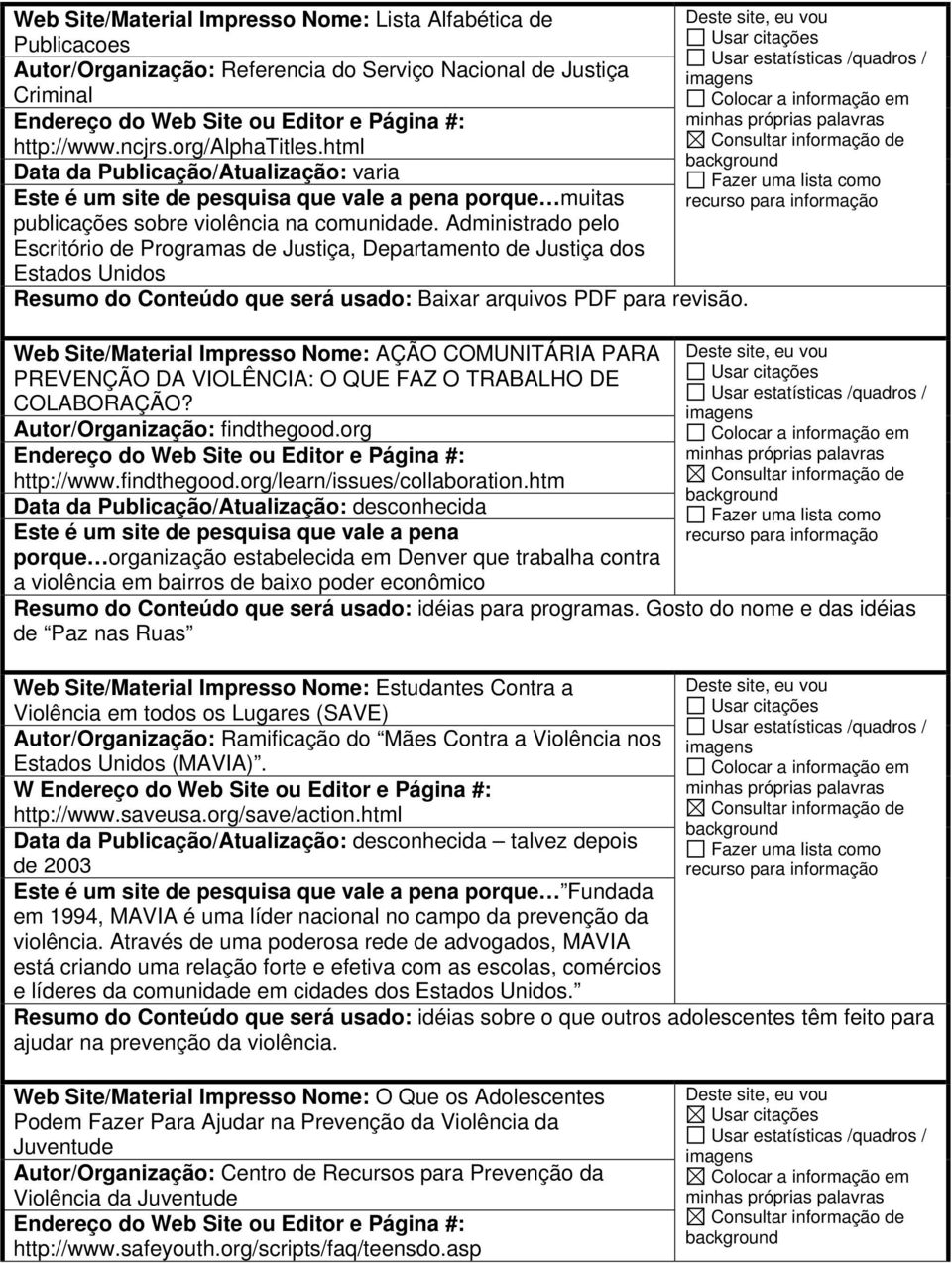 Administrado pelo Escritório de Programas de Justiça, Departamento de Justiça dos Estados Unidos Resumo do Conteúdo que será usado: Baixar arquivos PDF para revisão.