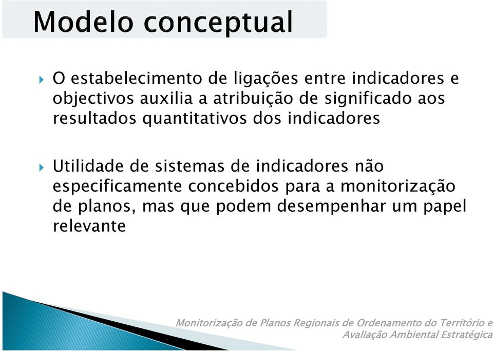 Utilidade de sistemas de indicadores não especificamente concebidos