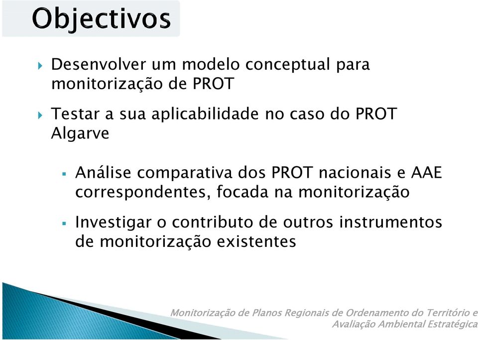 dos PROT nacionais e AAE correspondentes, focada na monitorização