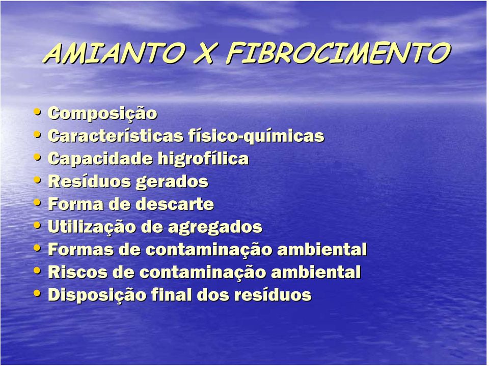 descarte Utilização de agregados Formas de contaminação