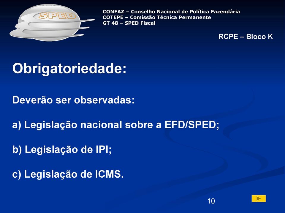 nacional sobre a EFD/SPED; b)