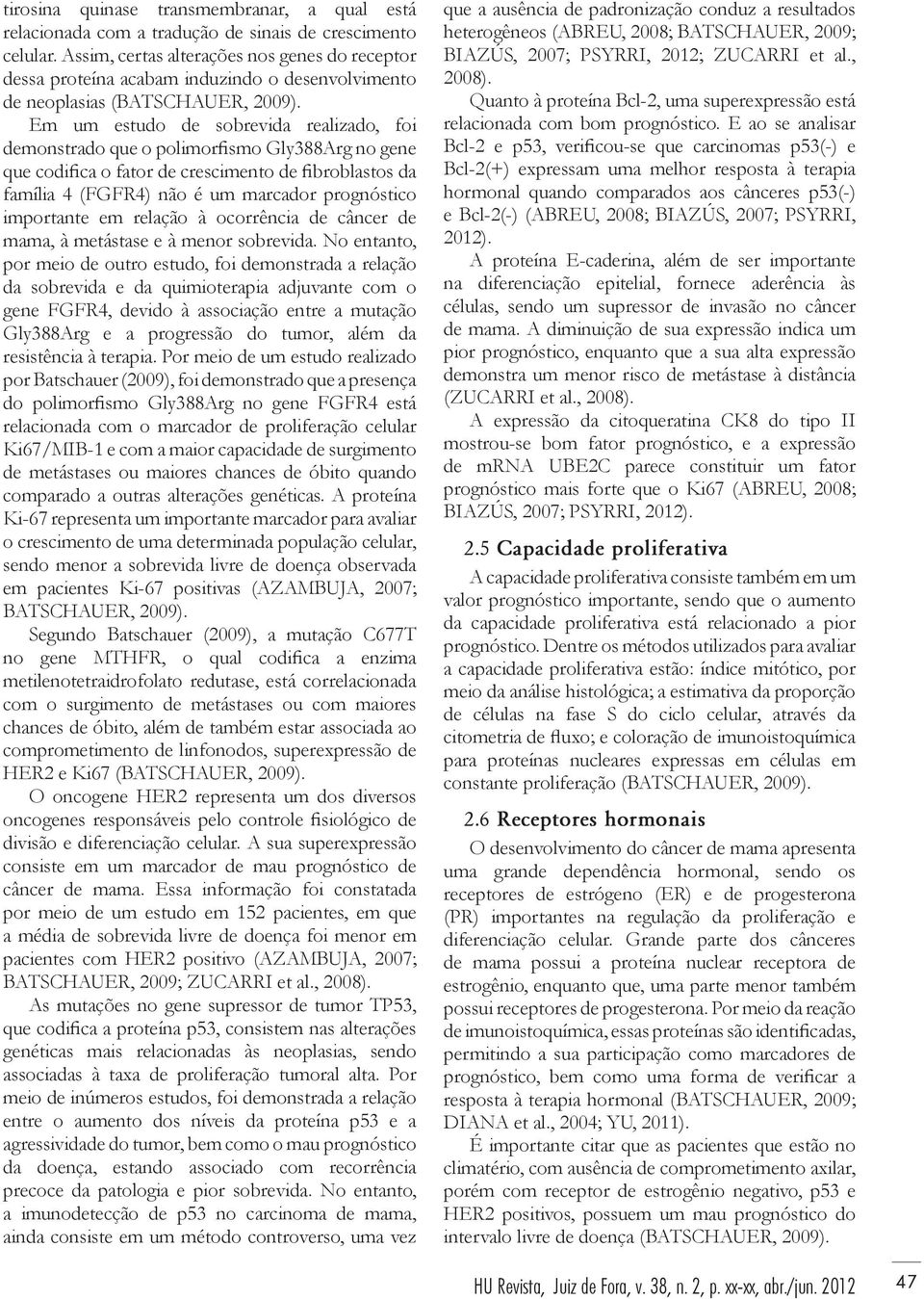 Gly388Arg no gene que codifica o fator de crescimento de fibroblastos da família 4 (FGFR4) não é um marcador prognóstico importante em relação à ocorrência de câncer de mama, à metástase e à menor