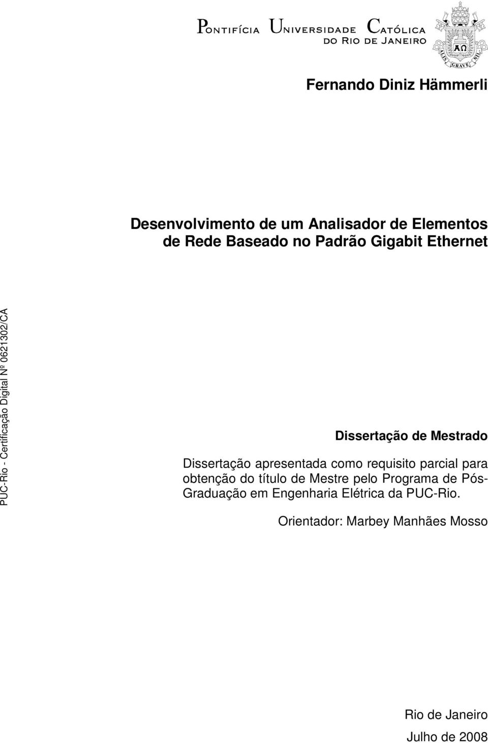 requisito parcial para obtenção do título de Mestre pelo Programa de Pós- Graduação em