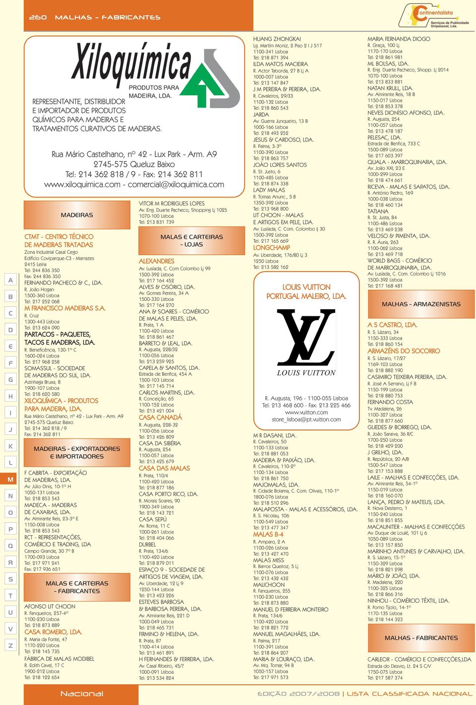 . eneficência, 130-1º 1600-024 isboa el: 217 968 258 -,. zinhaga ruxa, 8 1900-107 isboa el: 218 620 580 XÍ -,. ua ário astelhano, nº 42 - ux ark - rm.