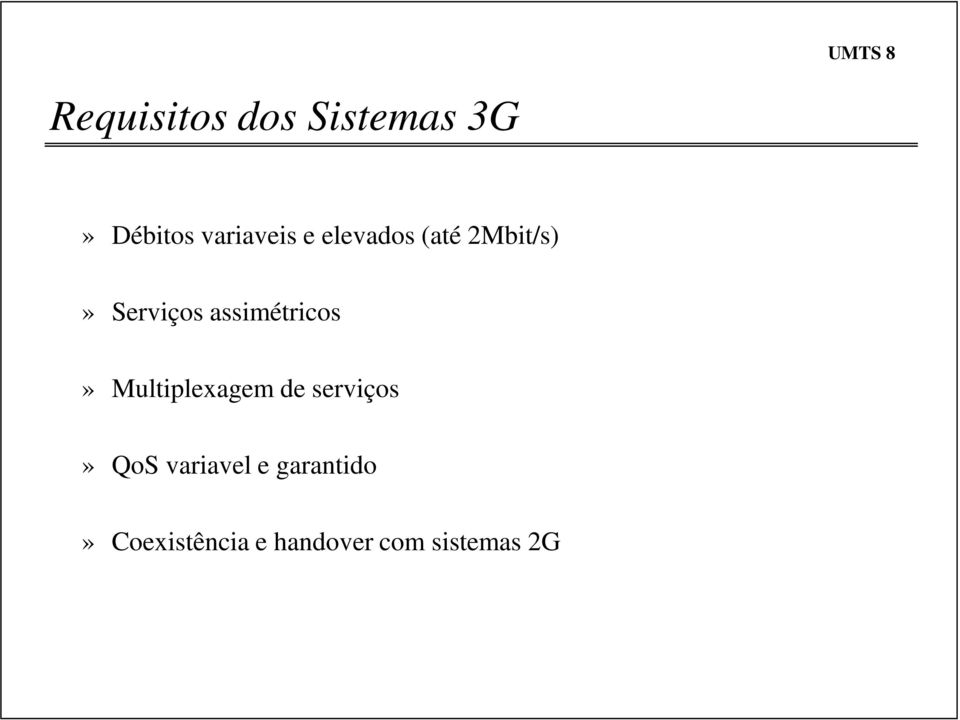 assimétricos» Multiplexagem de serviços» QoS