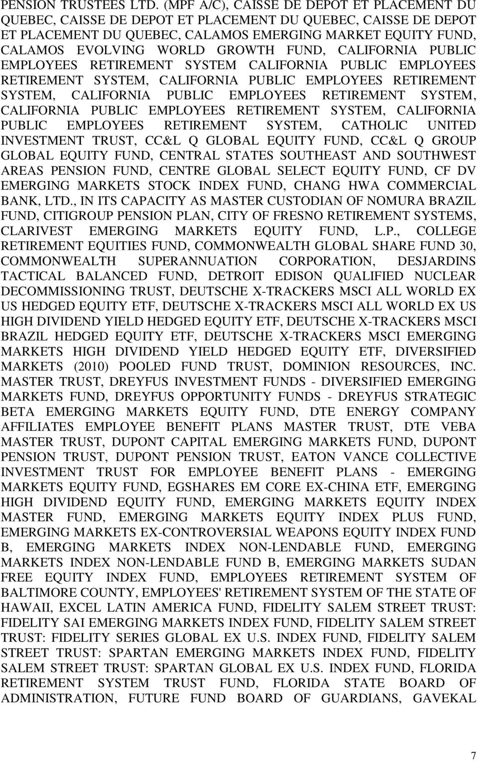 FUND, CALIFORNIA PUBLIC EMPLOYEES RETIREMENT SYSTEM CALIFORNIA PUBLIC EMPLOYEES RETIREMENT SYSTEM, CALIFORNIA PUBLIC EMPLOYEES RETIREMENT SYSTEM, CALIFORNIA PUBLIC EMPLOYEES RETIREMENT SYSTEM,