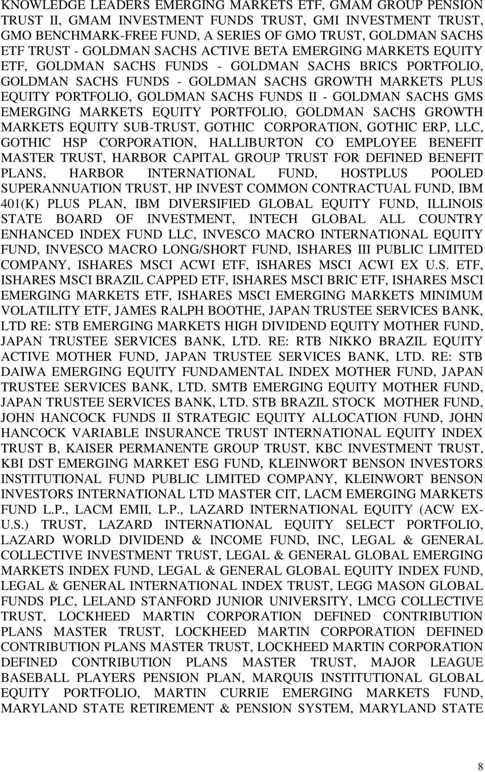 FUNDS II - GOLDMAN SACHS GMS EMERGING MARKETS EQUITY PORTFOLIO, GOLDMAN SACHS GROWTH MARKETS EQUITY SUB-TRUST, GOTHIC CORPORATION, GOTHIC ERP, LLC, GOTHIC HSP CORPORATION, HALLIBURTON CO EMPLOYEE