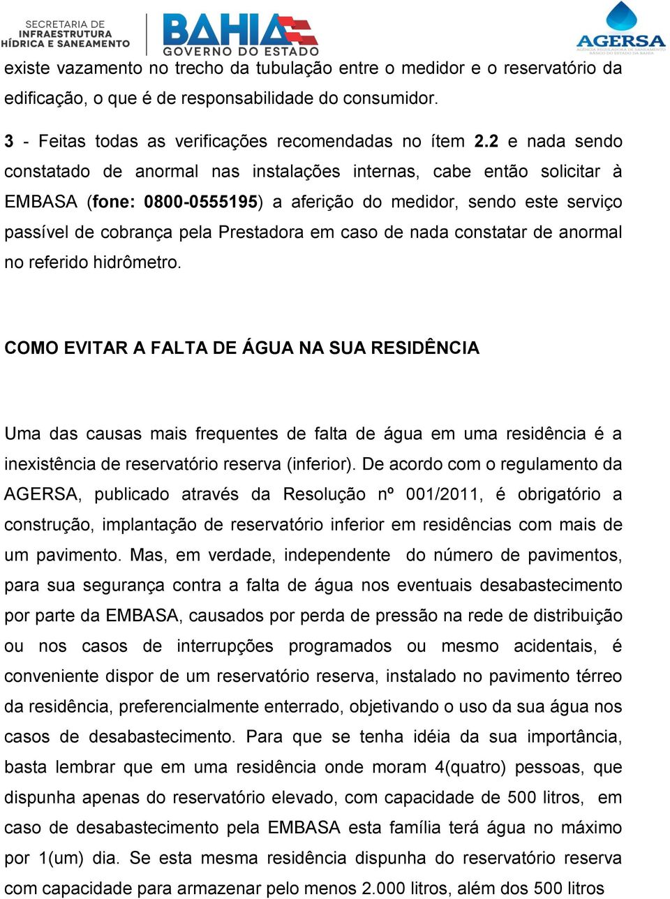 caso de nada constatar de anormal no referido hidrômetro.