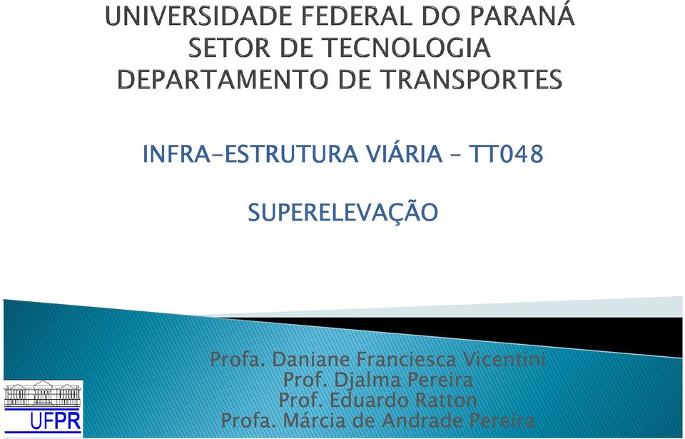 Daniane Franciesca Vicentini Prof.