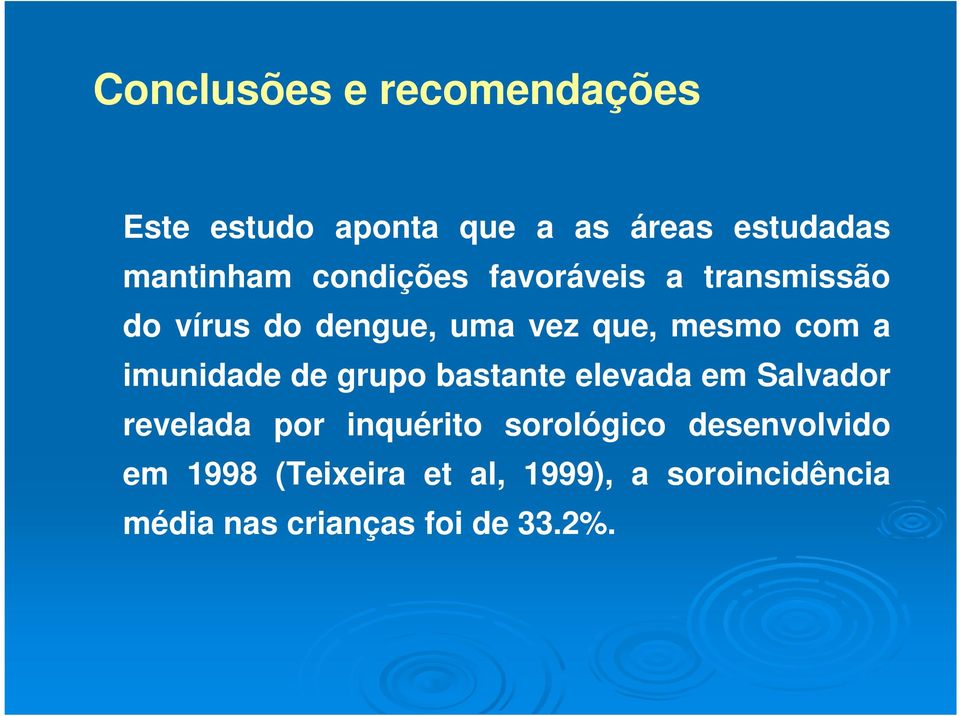 imunidade de grupo bastante elevada em Salvador revelada por inquérito sorológico