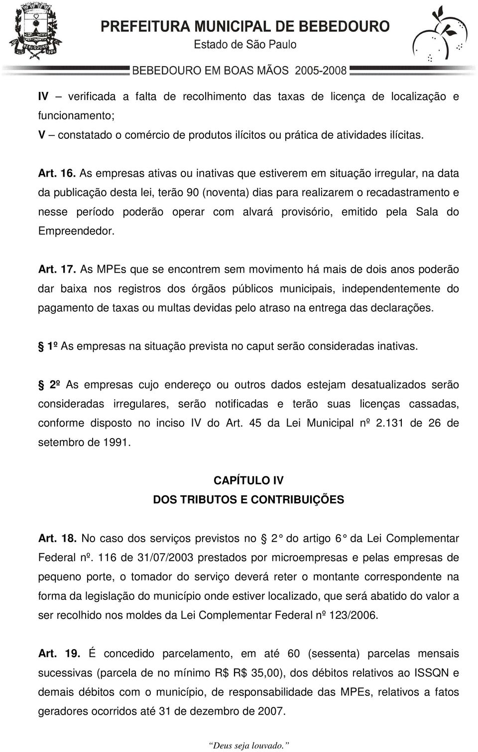 alvará provisório, emitido pela Sala do Empreendedor. Art. 17.