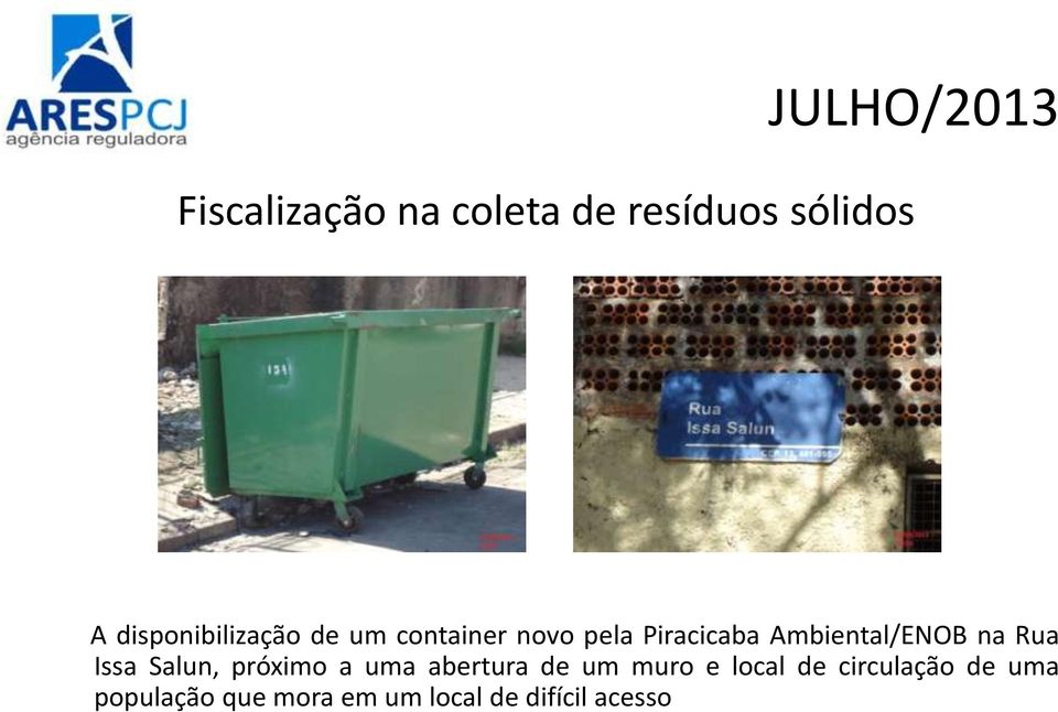 Ambiental/ENOB na Rua Issa Salun, próximo a uma abertura de