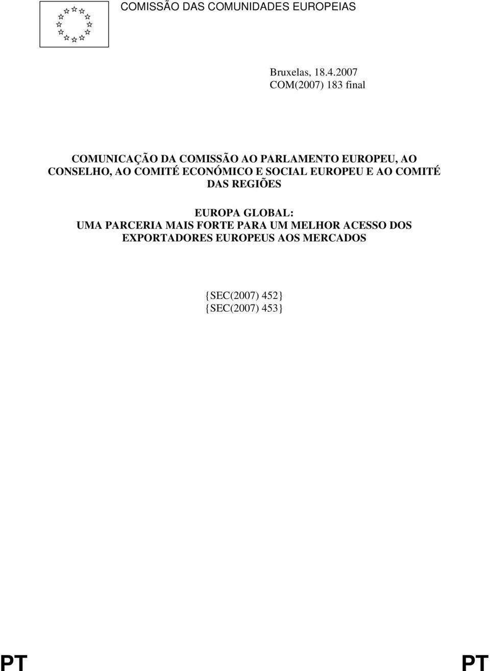 CONSELHO, AO COMITÉ ECONÓMICO E SOCIAL EUROPEU E AO COMITÉ DAS REGIÕES EUROPA