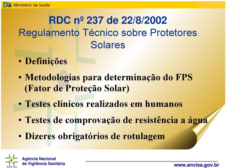 de Proteção Solar) Testes clínicos realizados em humanos Testes