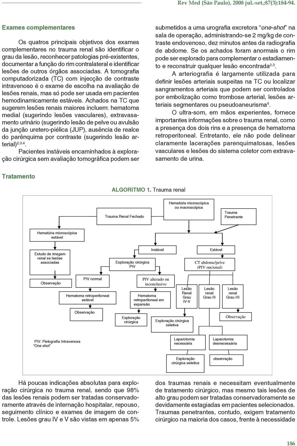 contralateral e identificar lesões de outros órgãos associadas.