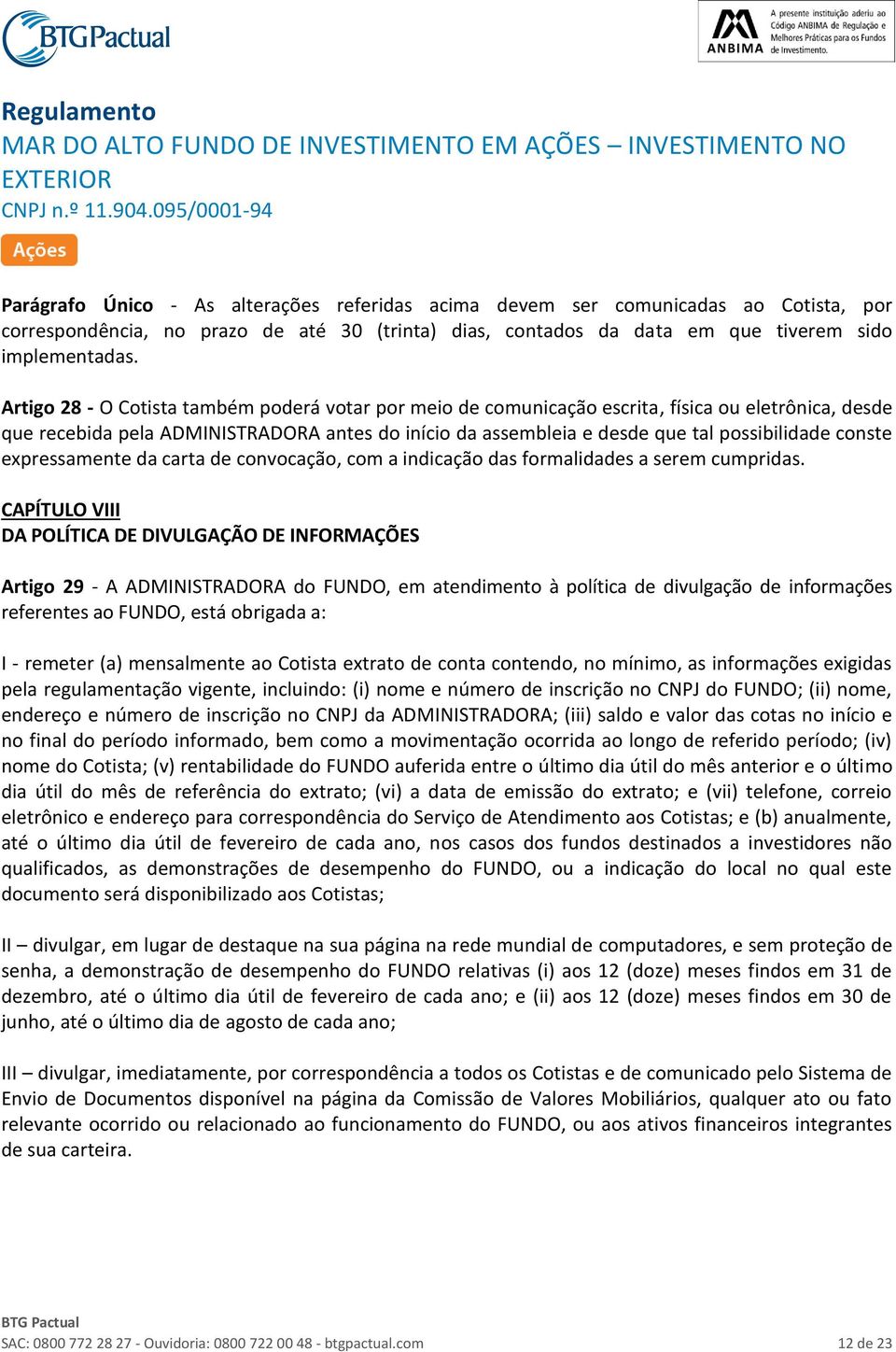 conste expressamente da carta de convocação, com a indicação das formalidades a serem cumpridas.