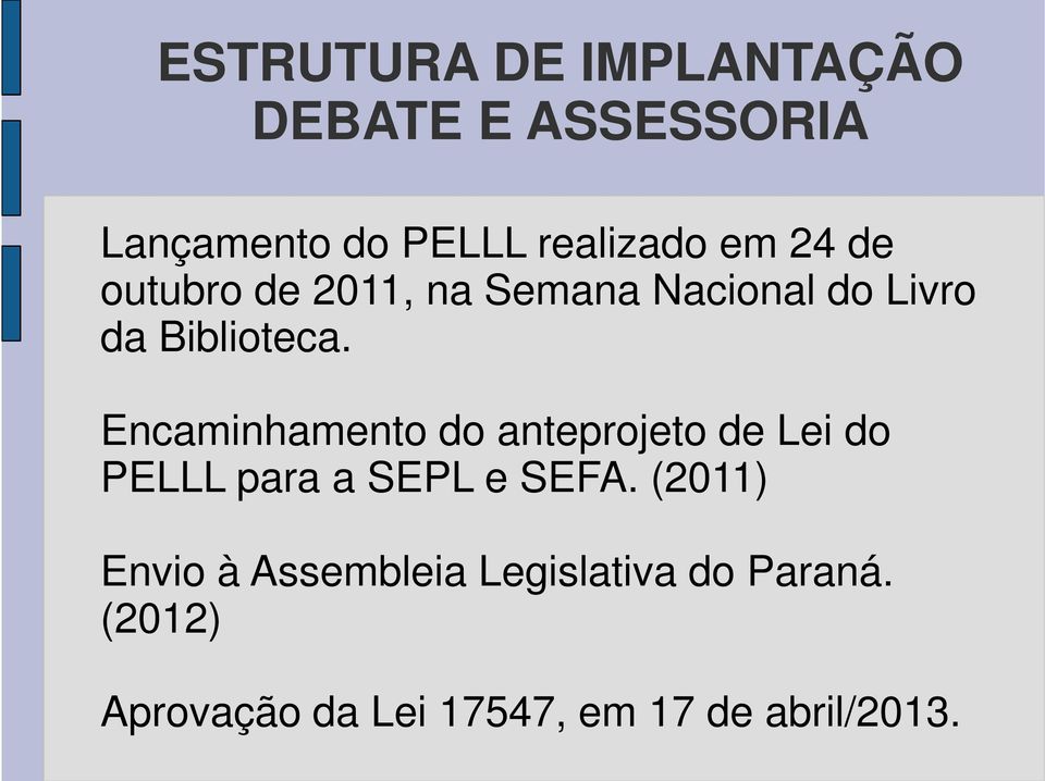 Encaminhamento do anteprojeto de Lei do PELLL para a SEPL e SEFA.