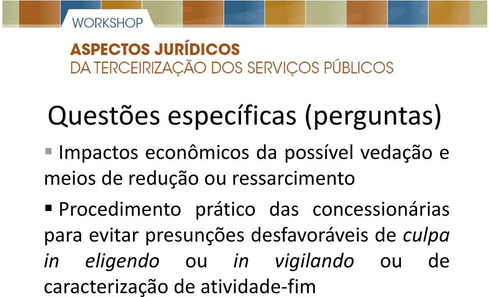 das concessionárias para evitar presunções desfavoráveis de culpa