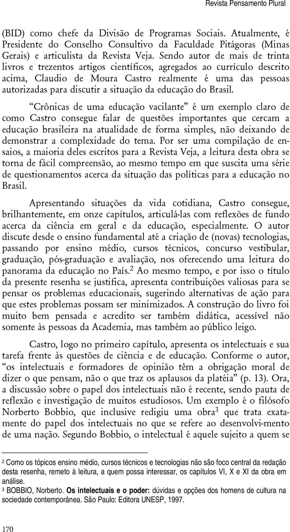 da educação do Brasil.