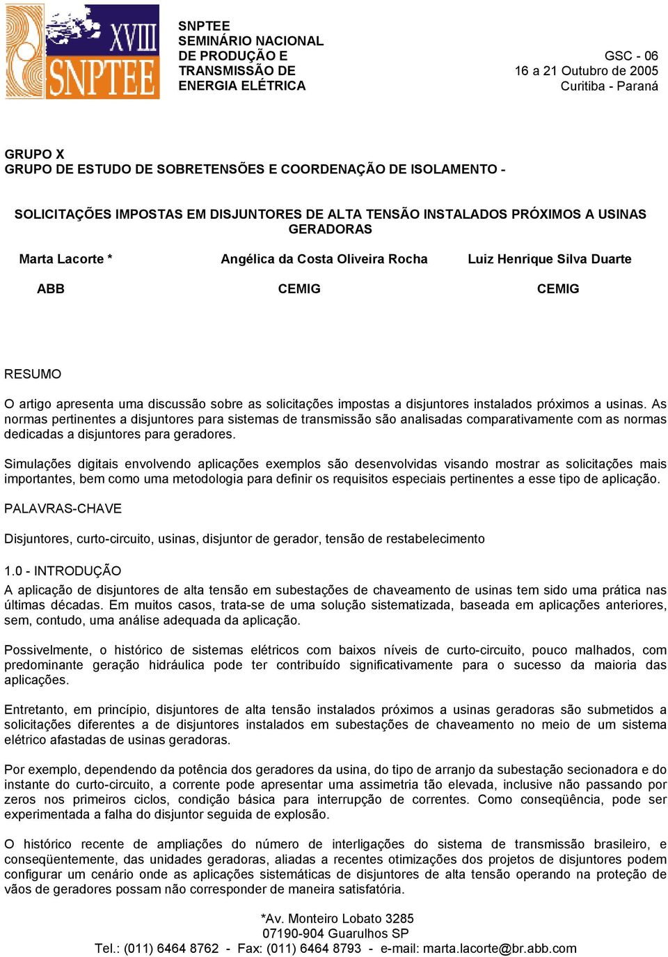 apresenta uma discussão sobre as solicitações impostas a disjuntores instalados próximos a usinas.