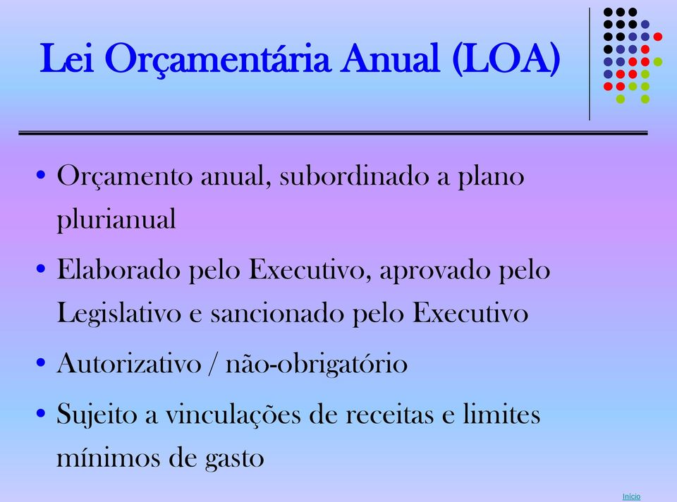 Legislativo e sancionado pelo Executivo Autorizativo /