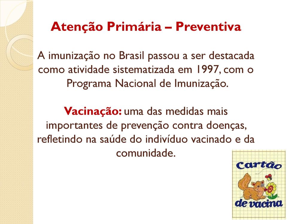 Nacional de Imunização.