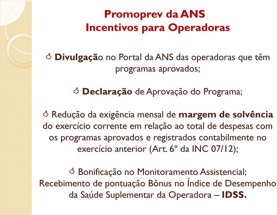 total de despesas com os programas aprovados e registrados contabilmente no exercício anterior (Art.