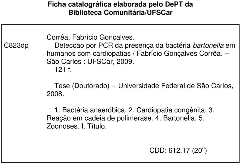-- São Carlos : UFSCar, 2009. 121 f. Tese (Doutorado) -- Universidade Federal de São Carlos, 2008. 1. Bactéria anaeróbica.
