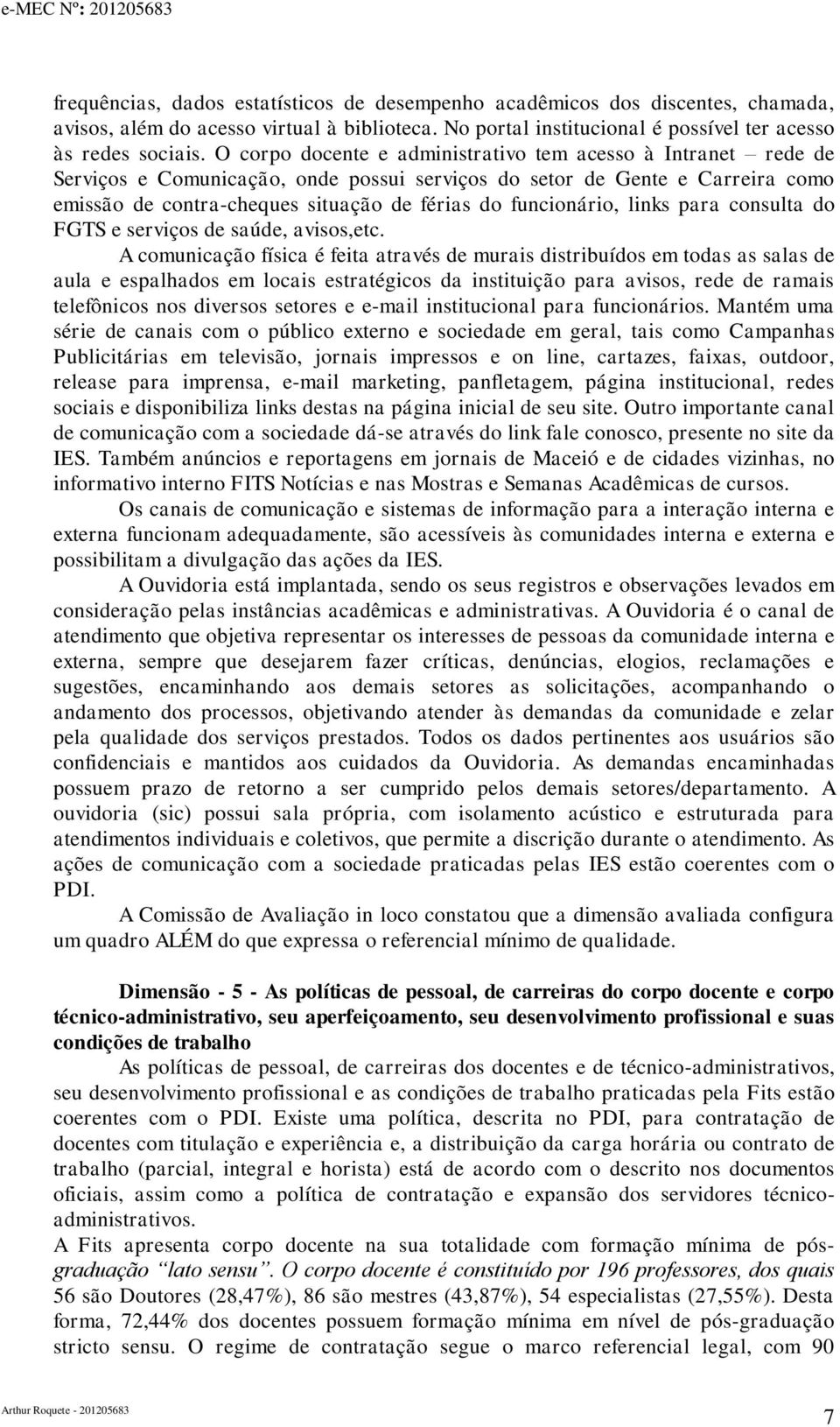 funcionário, links para consulta do FGTS e serviços de saúde, avisos,etc.