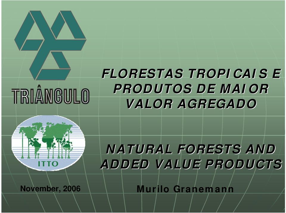 FORESTS AND ADDED VALUE