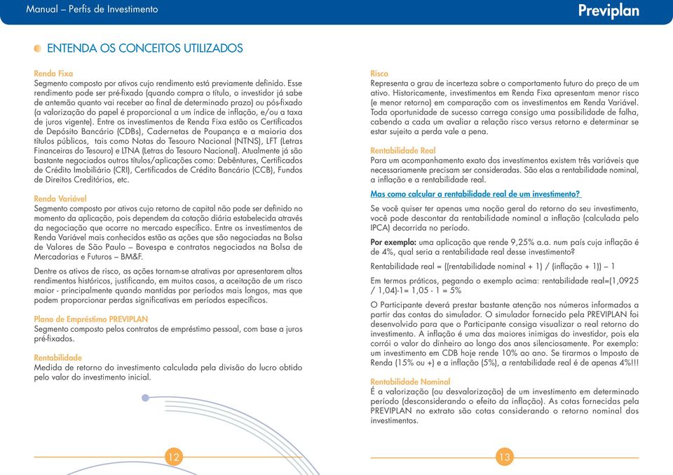 um índice de inflação, e/ou a taxa de juros vigente).