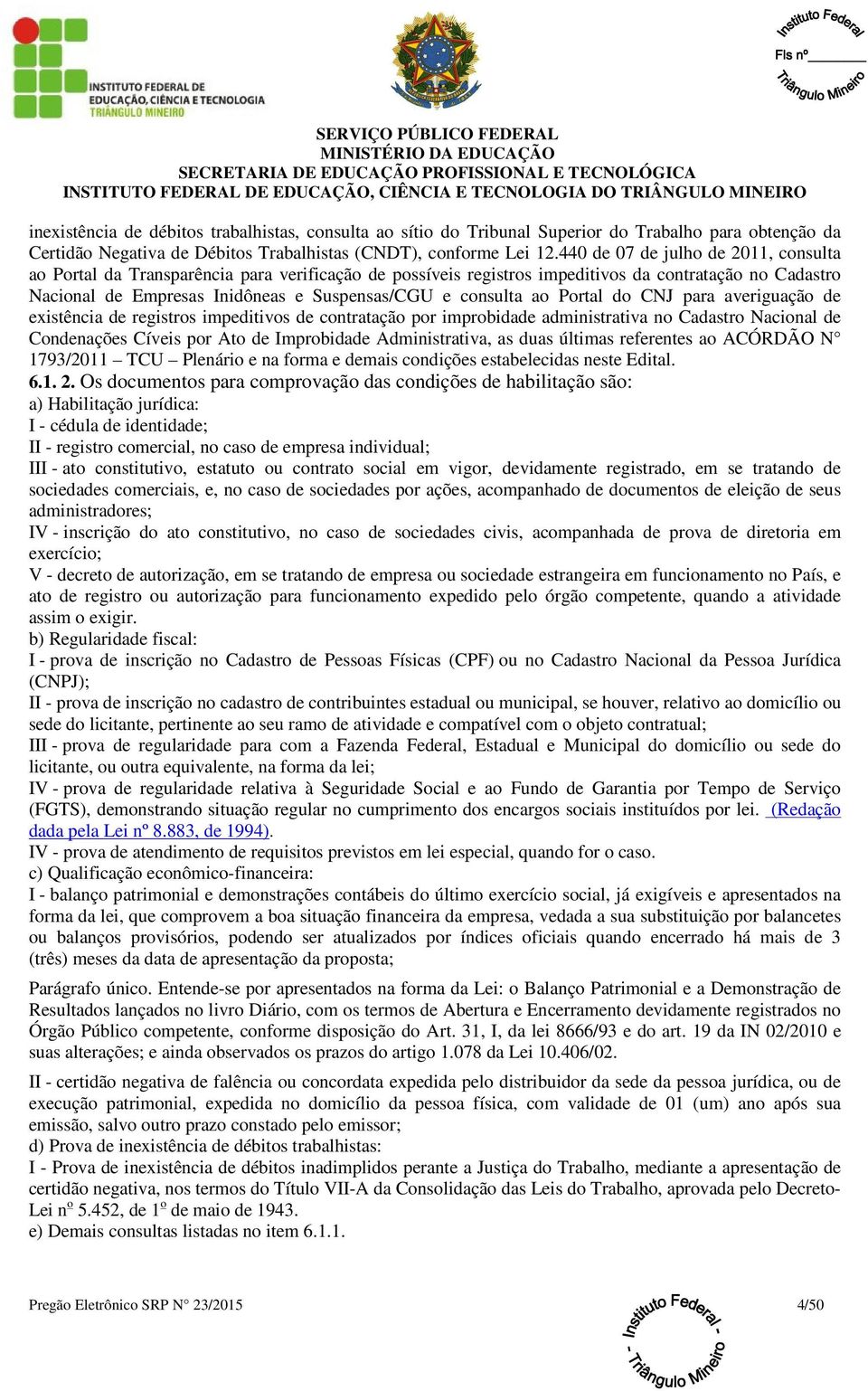 consulta ao Portal do CNJ para averiguação de existência de registros impeditivos de contratação por improbidade administrativa no Cadastro Nacional de Condenações Cíveis por Ato de Improbidade