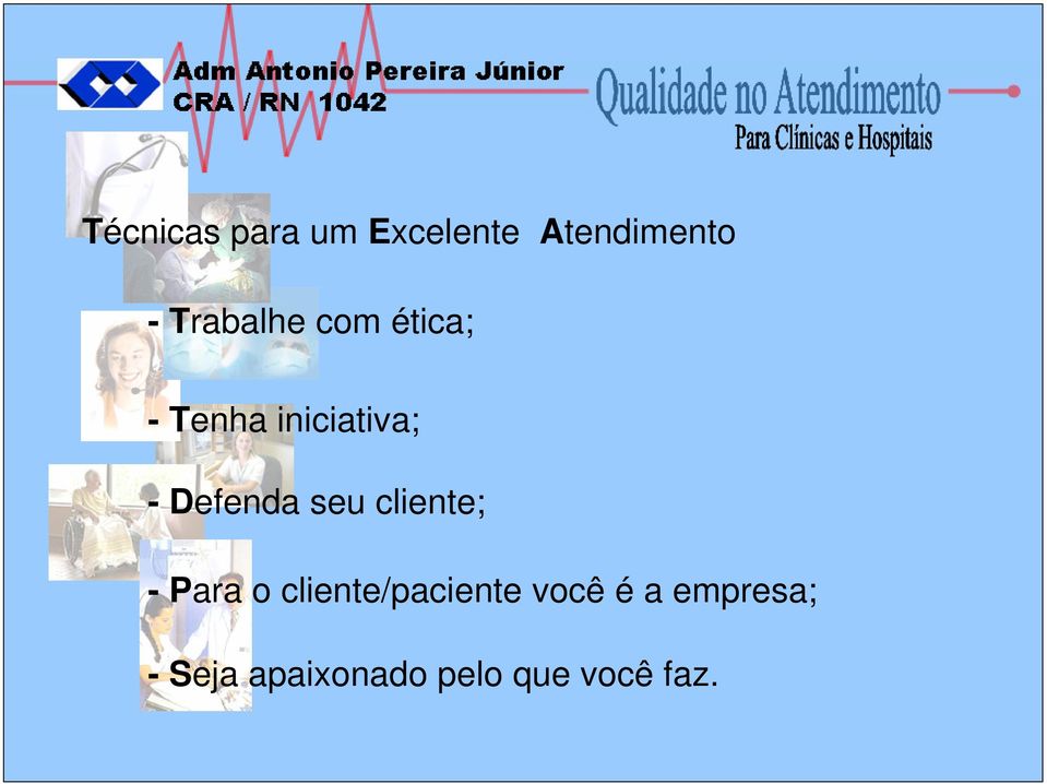 Defenda seu cliente; - Para o