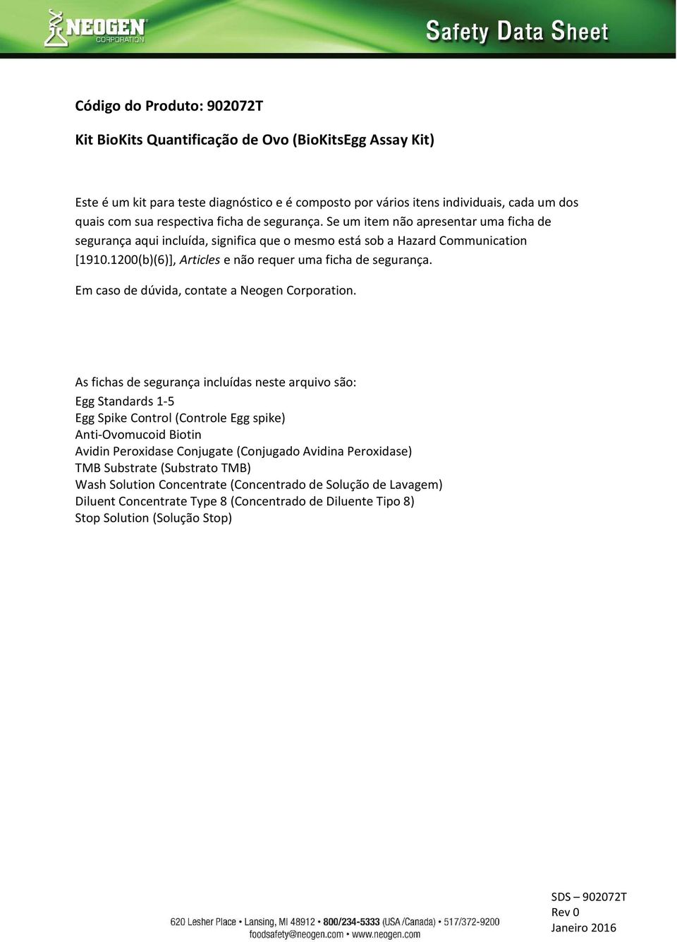 1200(b)(6)], Articles e não requer uma ficha de segurança. Em caso de dúvida, contate a Neogen Corporation.