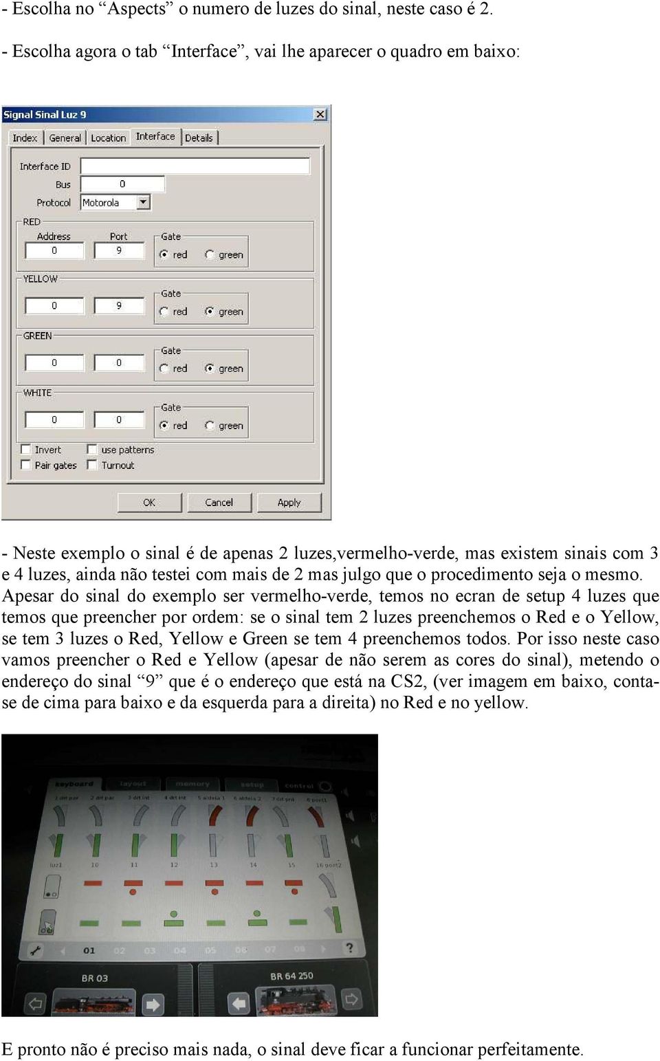 julgo que o procedimento seja o mesmo.