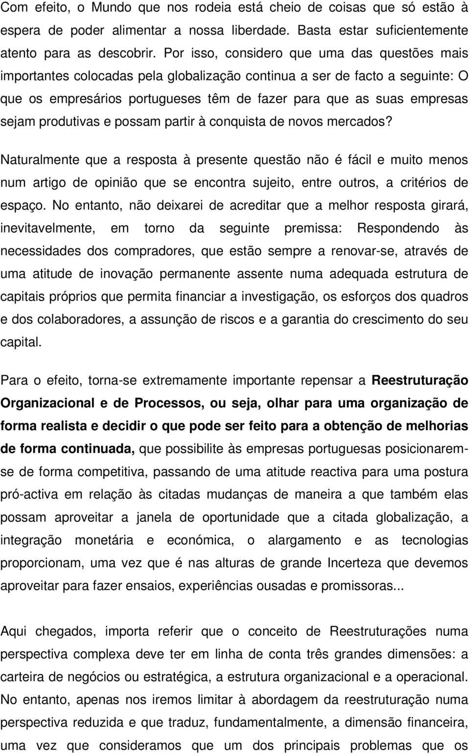 produtivas e possam partir à conquista de novos mercados?