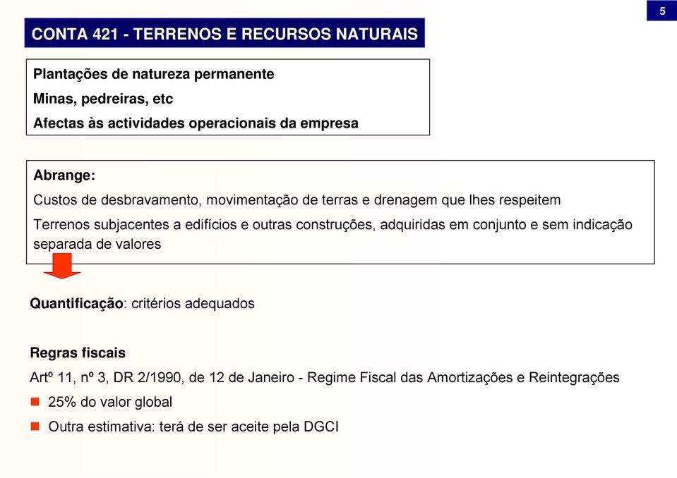 construções, adquiridas em conjunto e sem indicação separada de valores Quantificação: critérios adequados Regras fiscais Artº 11, nº 3,