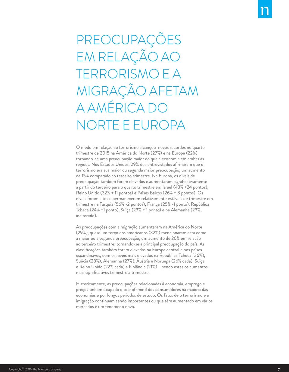 Nos Estados Unidos, 29% dos entrevistados afirmaram que o terrorismo era sua maior ou segunda maior preocupação, um aumento de 15% comparado ao terceiro trimestre.