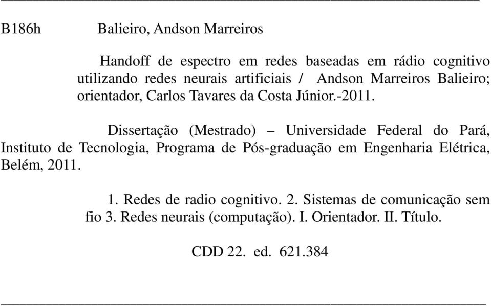 Dissertação (Mestrado) Universidade Federal do Pará, Instituto de Tecnologia, Programa de Pós-graduação em Engenharia