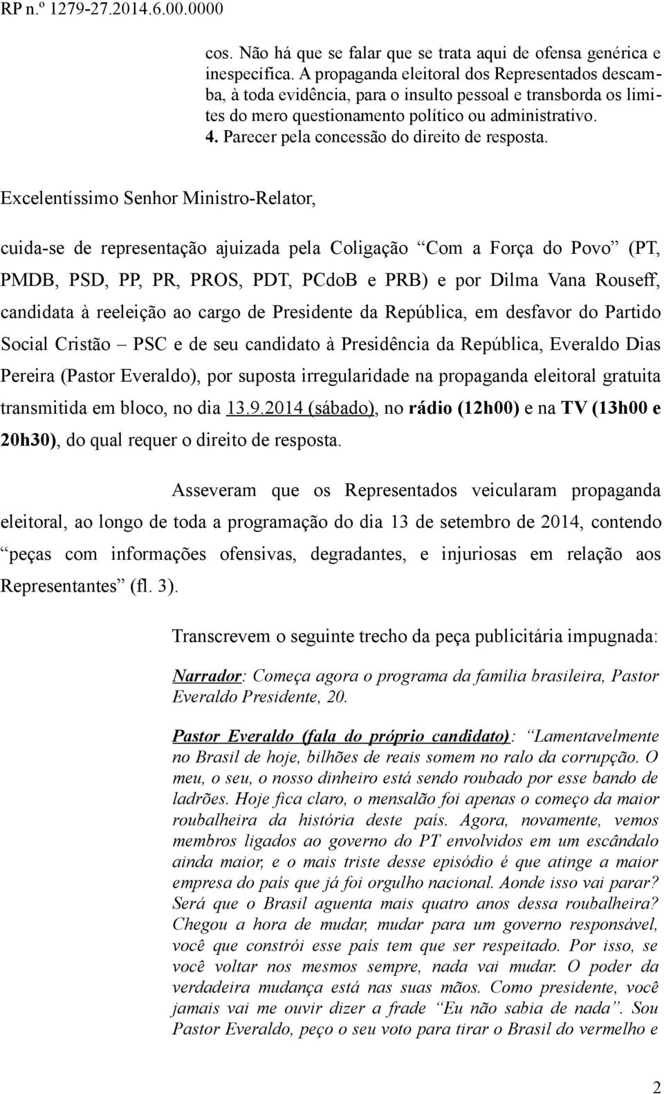 Parecer pela concessão do direito de resposta.