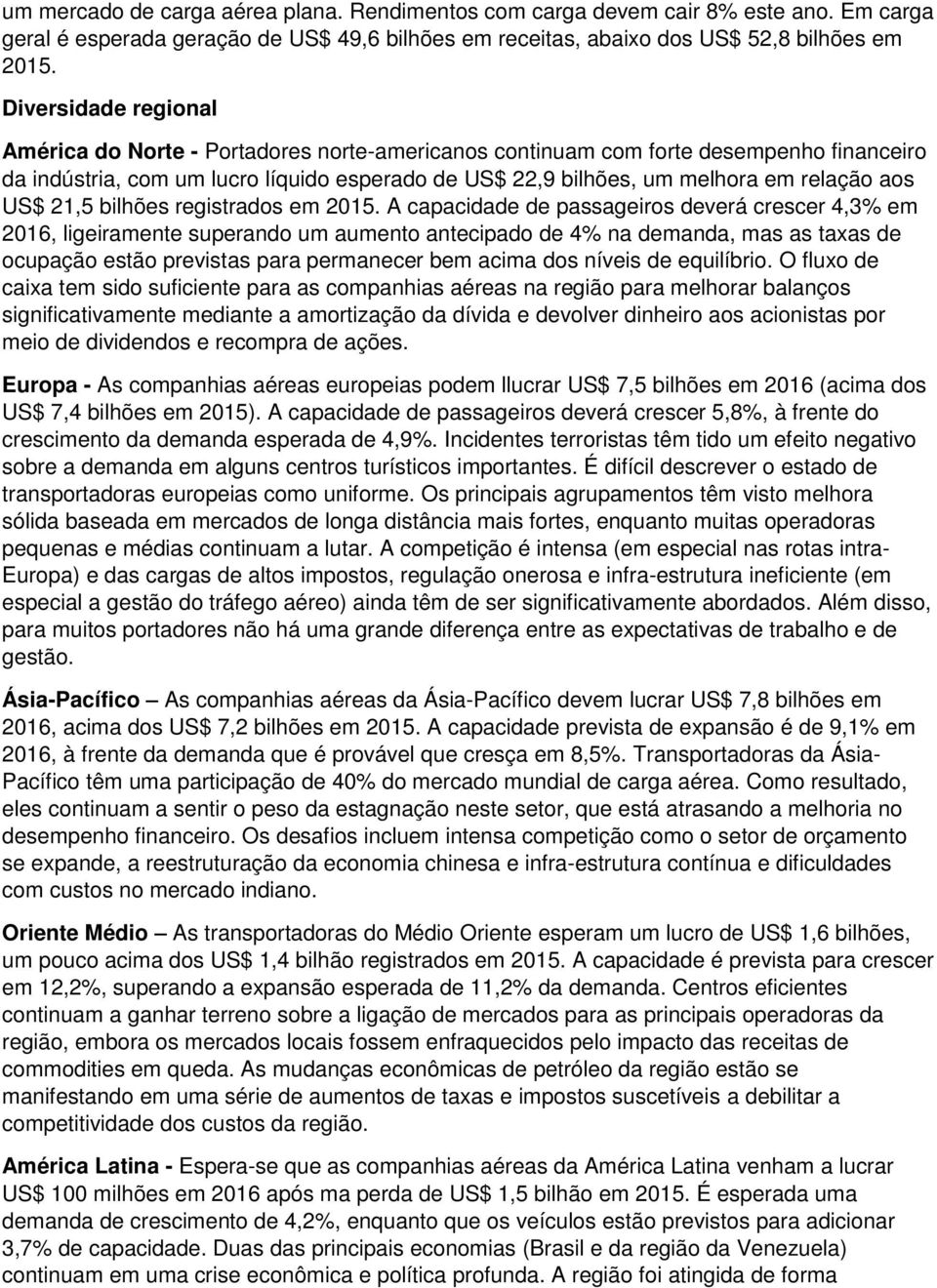 aos US$ 21,5 bilhões registrados em 2015.