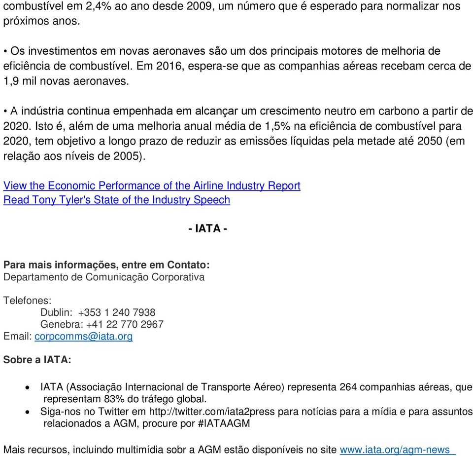 A indústria continua empenhada em alcançar um crescimento neutro em carbono a partir de 2020.