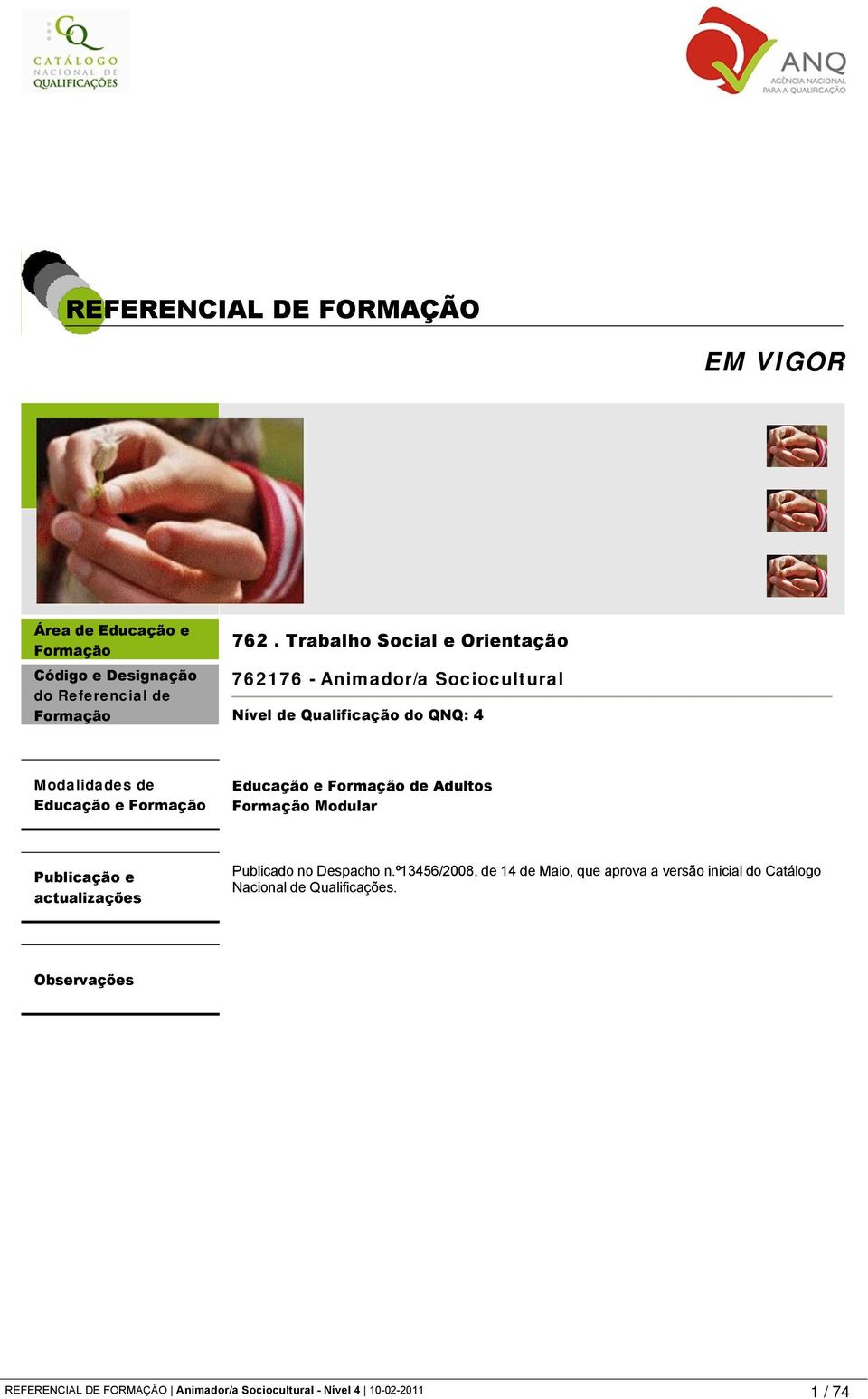 Educação e Formação de Adultos Formação Modular Publicação e actualizações Publicado no Despacho n.